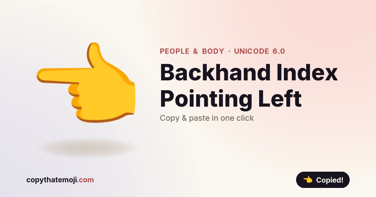 ๐ Backhand Index Pointing Left Emoji (U+1F448) โ Meaning & Copy