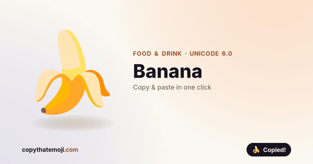 🍌 Banana Emoji (U+1F34C) — Meaning & Copy