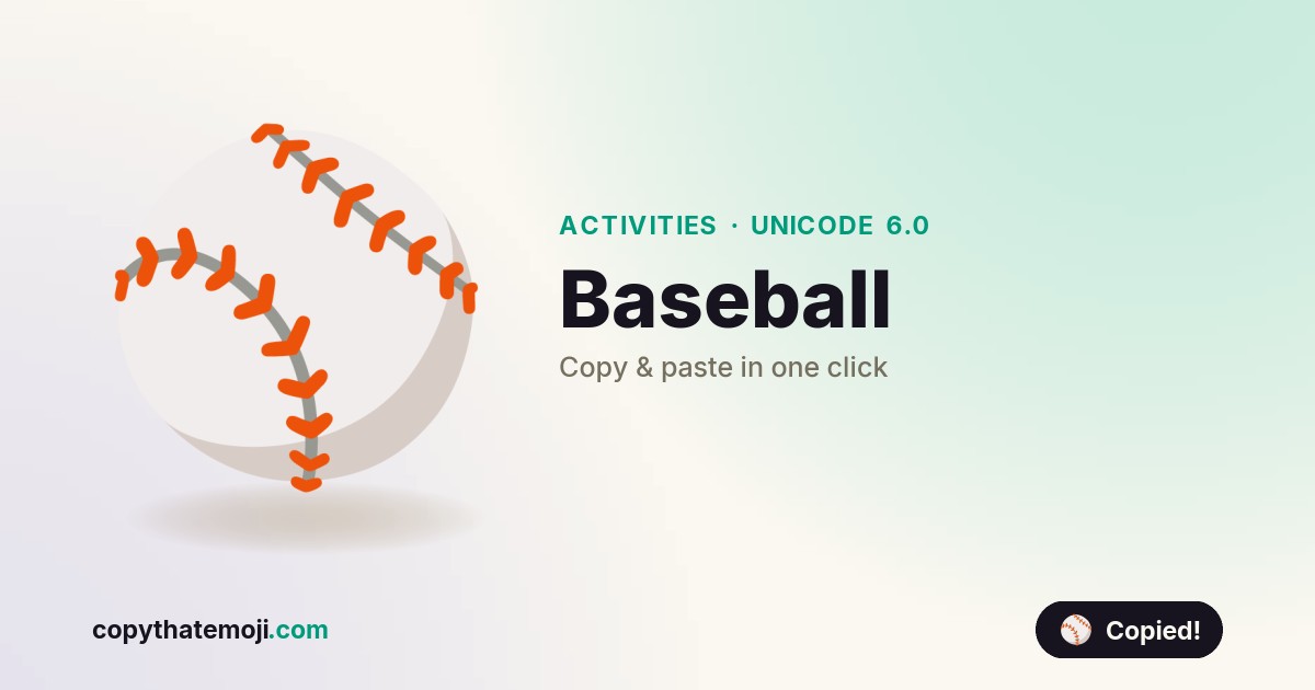 ⚾ Baseball Emoji (U+26BE) — Meaning & Copy