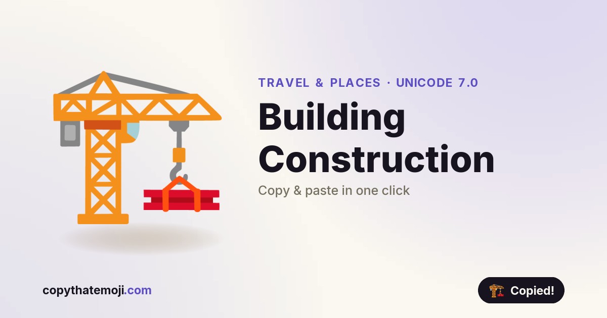 ๐๏ธ Building Construction Emoji (U+1F3D7) โ Meaning & Copy