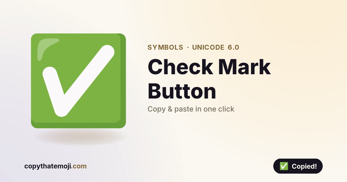 Check Mark Button Emoji (U+2705) — Meaning & Copy