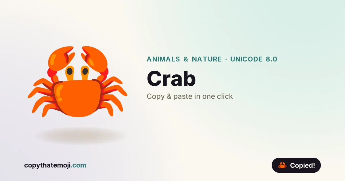 🦀 Crab Emoji (U+1F980) — Meaning & Copy