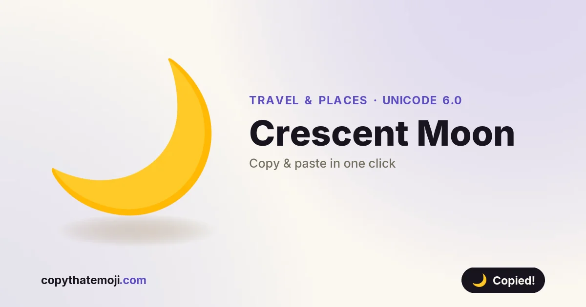 ๐ Crescent Moon Emoji (U+1F319) โ Meaning & Copy