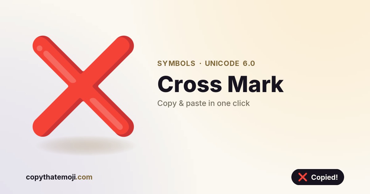 Cross Mark Emoji (U+274C) — Meaning & Copy