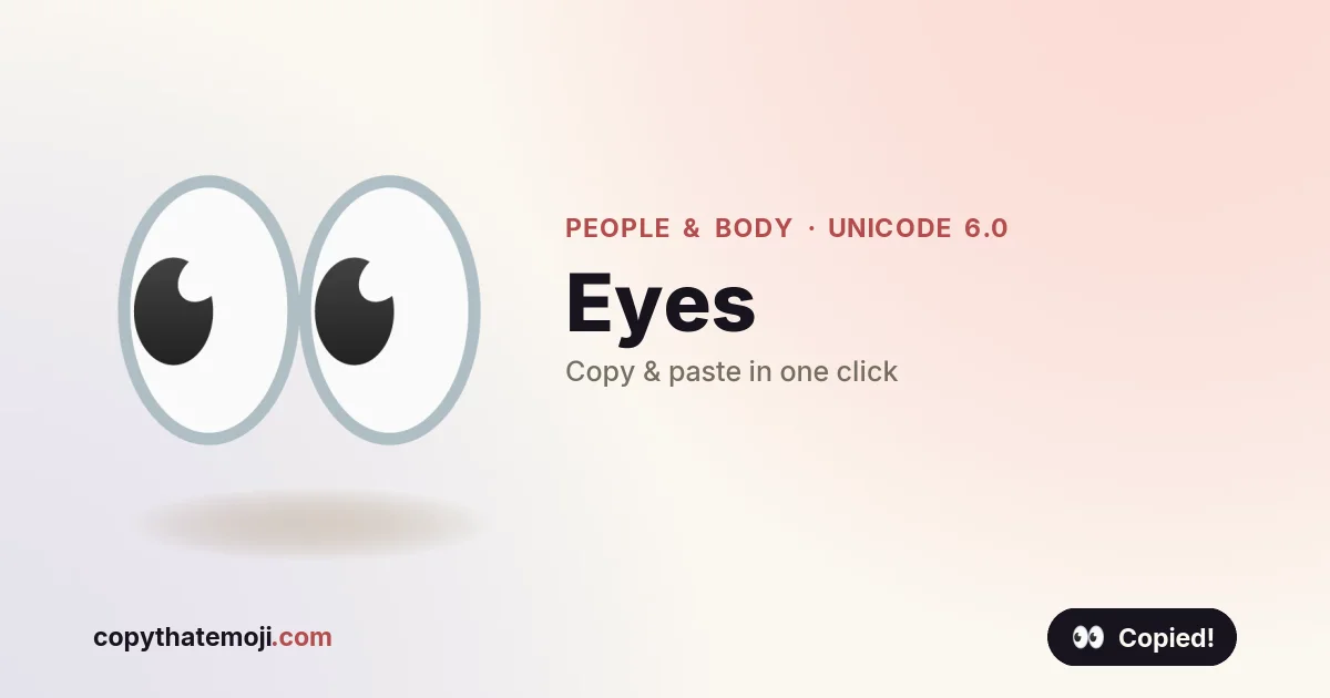 ๐ Eyes Emoji (U+1F440) โ Meaning & Copy