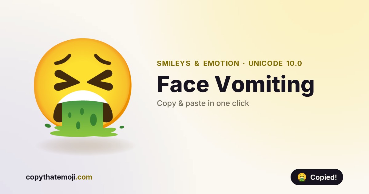 🤮 Face Vomiting Emoji (U+1F92E) — Meaning & Copy