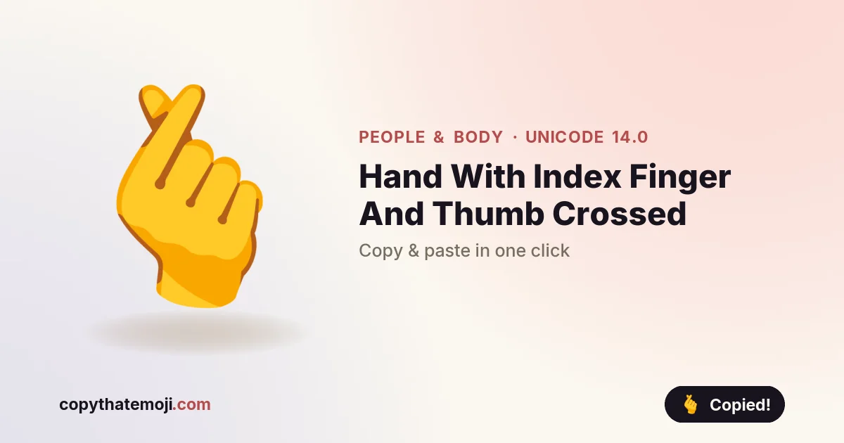 🫰 Hand With Index Finger And Thumb Crossed Emoji (U+1FAF0) — Meaning & Copy