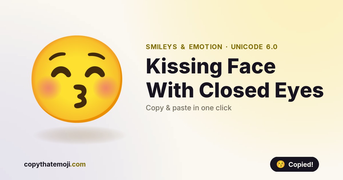 ๐ Kissing Face With Closed Eyes Emoji (U+1F61A) โ Meaning & Copy