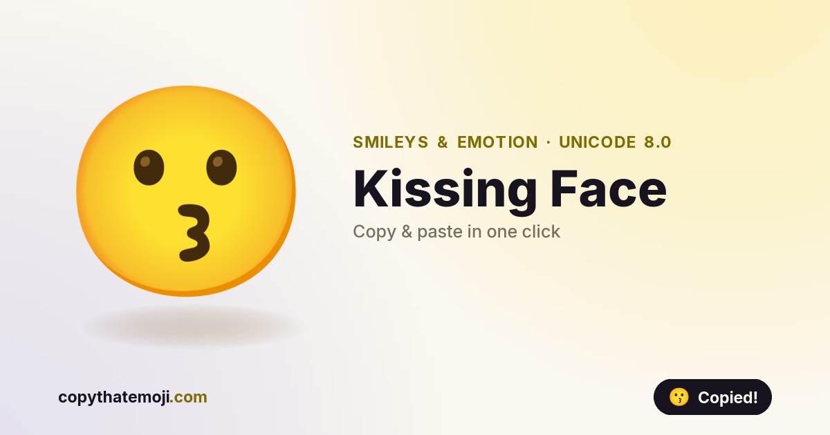๐ Kissing Face Emoji (U+1F617) โ Meaning & Copy