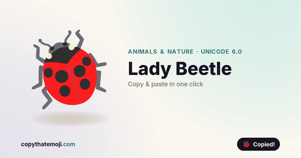 🐞 Lady Beetle Emoji (U+1F41E) — Meaning & Copy