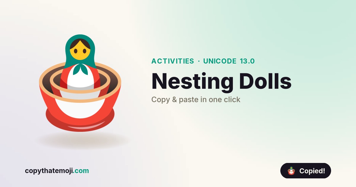 πͺ Nesting Dolls Emoji (U+1FA86) β Meaning & Copy