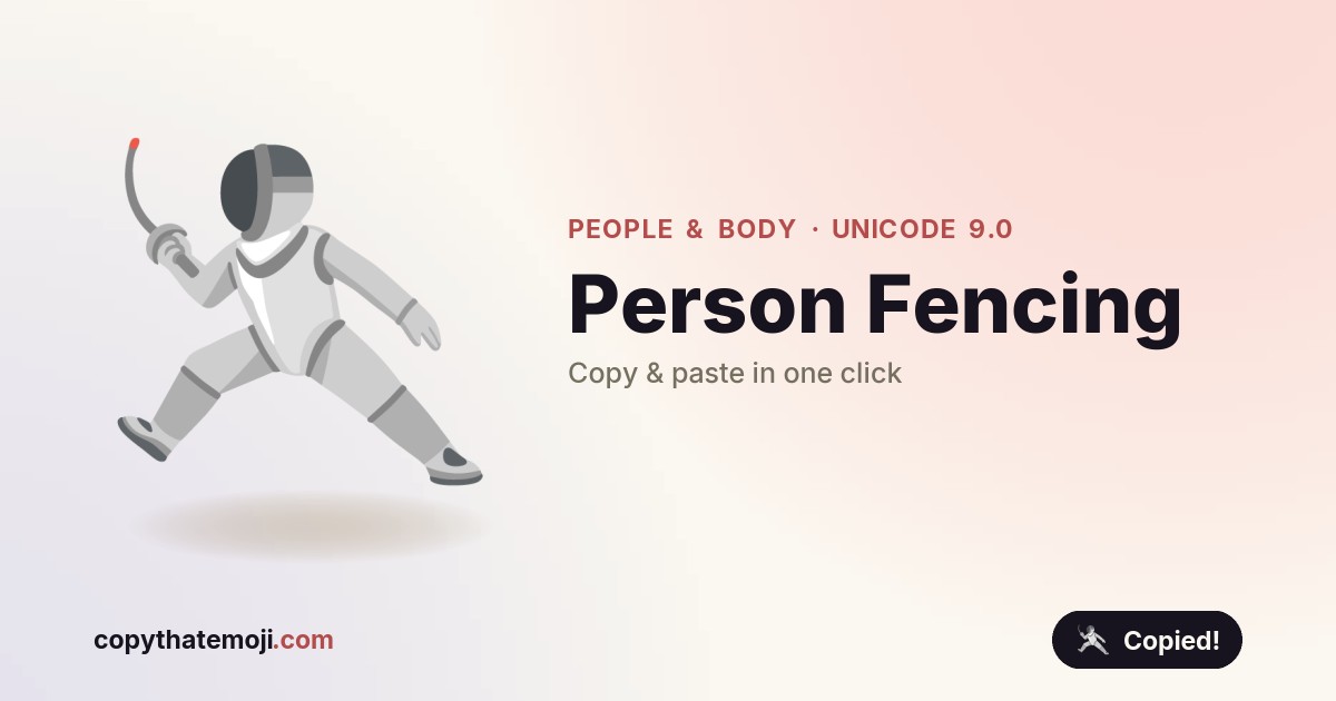 🤺 Person Fencing Emoji (U+1F93A) — Meaning & Copy