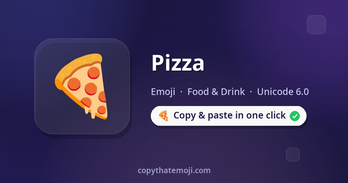 π Pizza Emoji (U+1F355) β Meaning & Copy