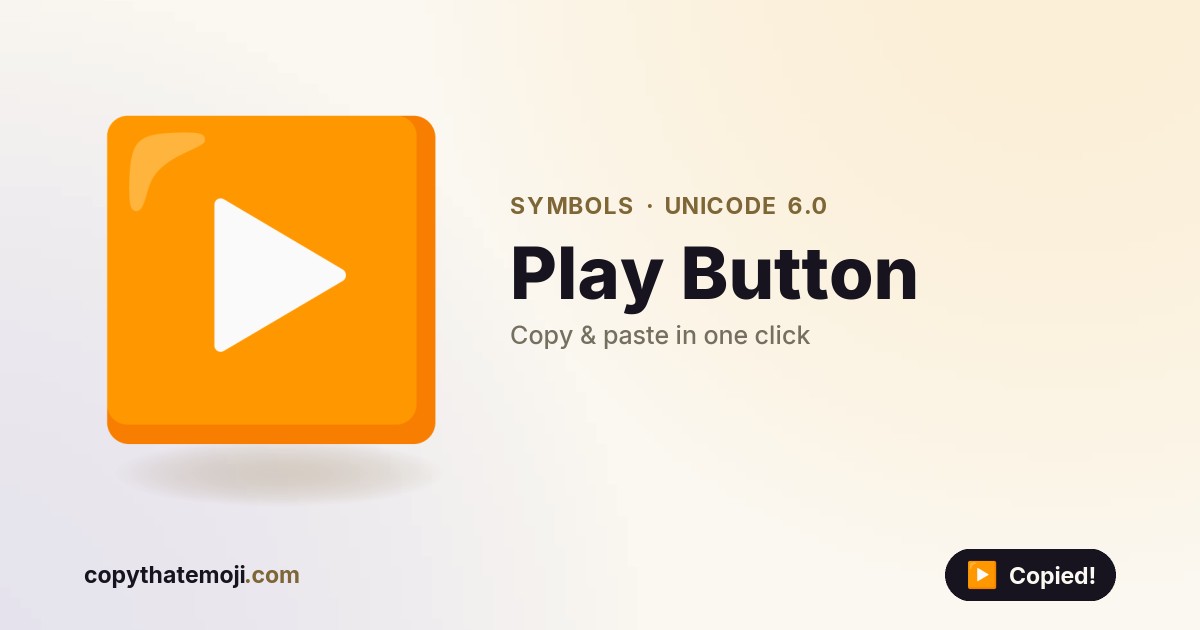 ️ Play Button Emoji (U+25B6) — Meaning & Copy