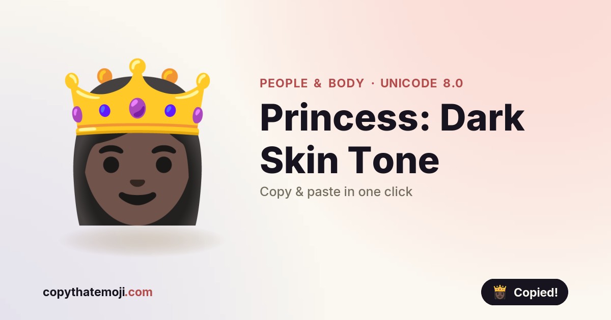 ๐ธ๐ฟ Princess: Dark Skin Tone Emoji (U+1F478) โ Meaning & Copy