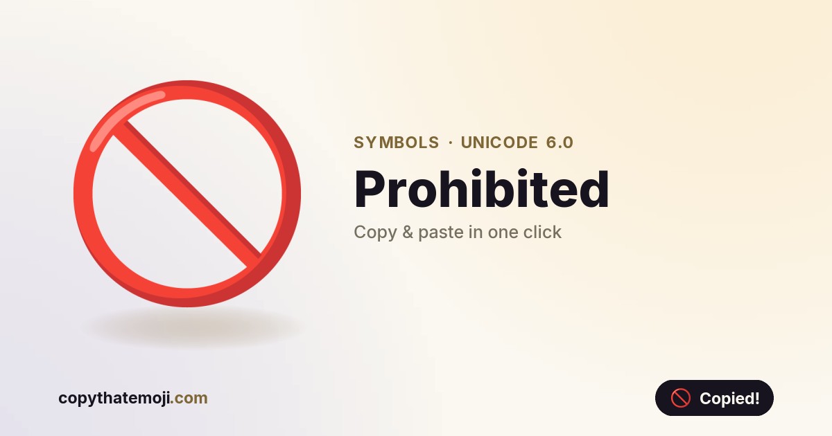 🚫 Prohibited Emoji (U+1F6AB) — Meaning & Copy