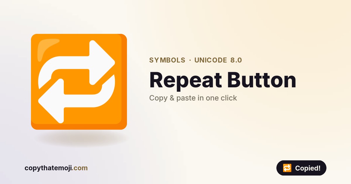🔁 Repeat Button Emoji (U+1F501) — Meaning & Copy