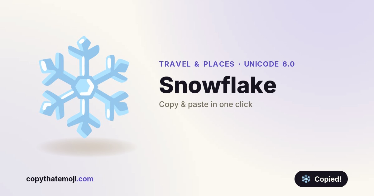 ️ Snowflake Emoji (U+2744) — Meaning & Copy