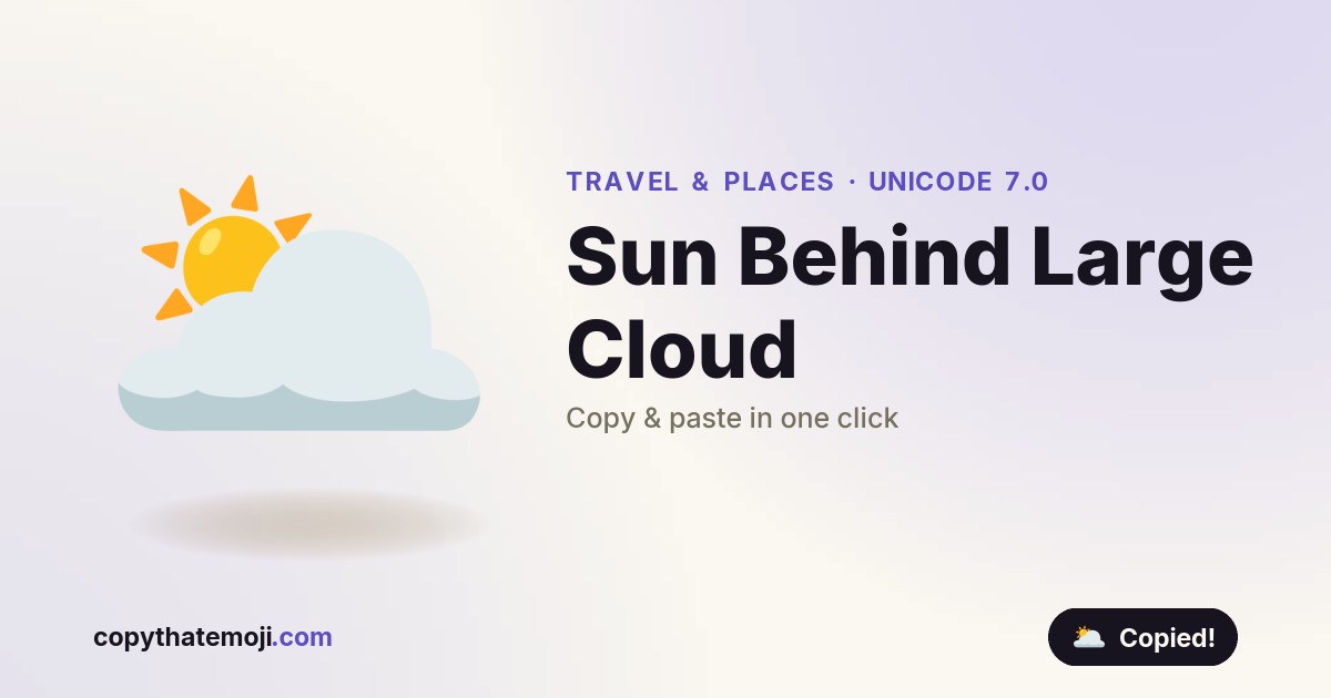 π₯οΈ Sun Behind Large Cloud Emoji (U+1F325) β Meaning & Copy