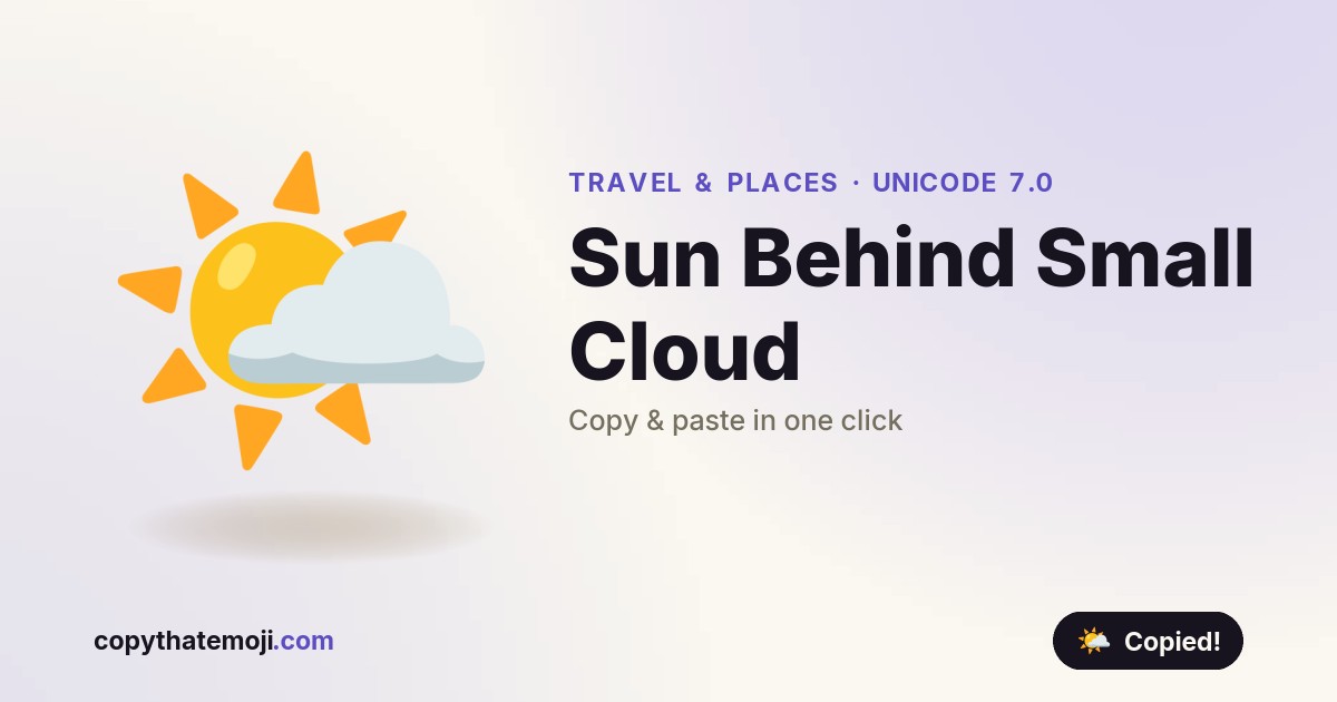 ๐ค๏ธ Sun Behind Small Cloud Emoji (U+1F324) โ Meaning & Copy