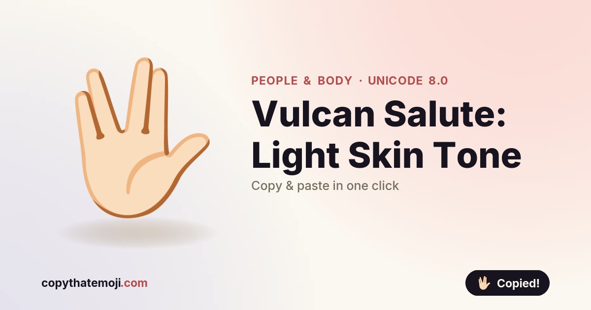 ๐๐ป Vulcan Salute: Light Skin Tone Emoji (U+1F596) โ Meaning & Copy