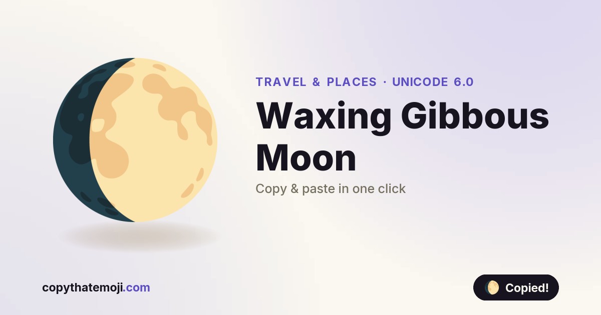 ๐ Waxing Gibbous Moon Emoji (U+1F314) โ Meaning & Copy