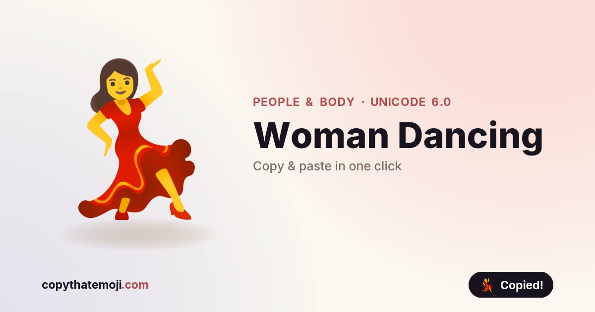 π Woman Dancing Emoji (U+1F483) β Meaning & Copy