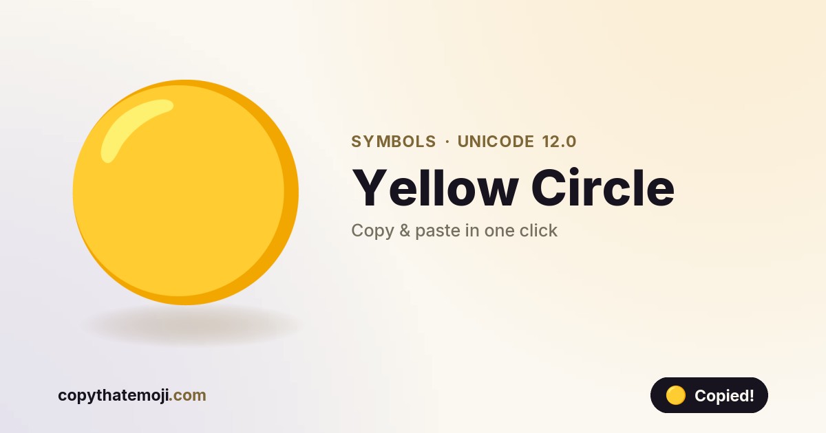 π‘ Yellow Circle Emoji (U+1F7E1) β Meaning & Copy